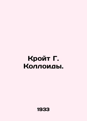 Kroyt G. Kolloidy./Croydon G. Colloids. In Russian (ask us if in doubt) - landofmagazines.com