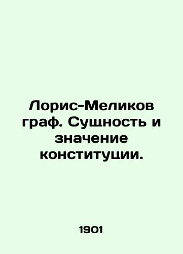 Loris-Melikov graf. Sushchnost i znachenie konstitutsii./Loris-Melikov graph. The essence and meaning of the constitution. In Russian (ask us if in doubt) - landofmagazines.com