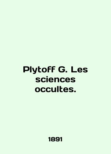 Plytoff G. Les sciences occultes./Plytoff G. Les sciences occultes. In English (ask us if in doubt). - landofmagazines.com