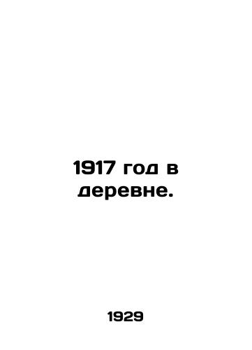 1917 god v derevne./1917 in the village. In Russian (ask us if in doubt). - landofmagazines.com