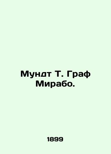 Mundt T. Graf Mirabo./Mundt T. Earl Mirabeau. In Russian (ask us if in doubt) - landofmagazines.com