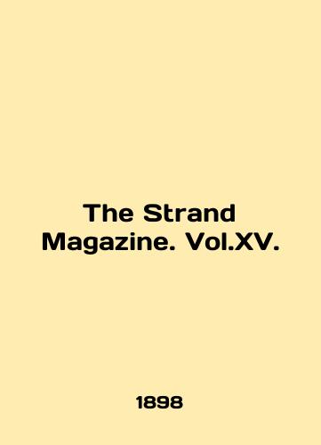 The Strand Magazine. Vol.XV./The Strand Magazine. Vol.XV. In English (ask us if in doubt) - landofmagazines.com