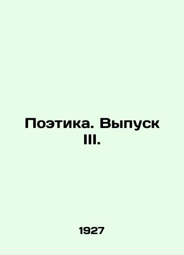 Poetika. Vypusk III./Poetry. Issue III. In Russian (ask us if in doubt) - landofmagazines.com