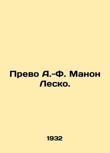 Prevo A.-F. Manon Lesko./Prevot A.-F. Manon Lescaut. In Russian (ask us if in doubt). - landofmagazines.com