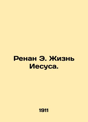 Renan E. Zhizn Iesusa./Renan E. The Life of Jesus. In Russian (ask us if in doubt) - landofmagazines.com