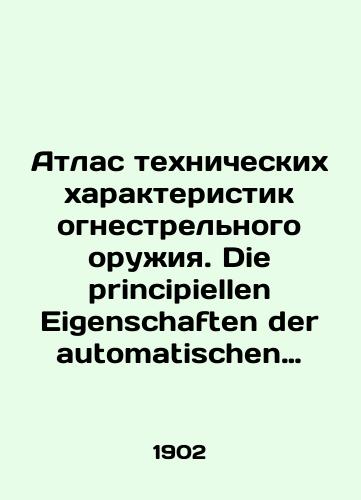 Atlas tekhnicheskikh kharakteristik ognestrelnogo oruzhiya. Die principiellen Eigenschaften der automatischen Feuerwaffen./Atlas of firearms specifications. Die principiellen Eigenschaften der automatischen Feuerwaffen. In Russian (ask us if in doubt) - landofmagazines.com