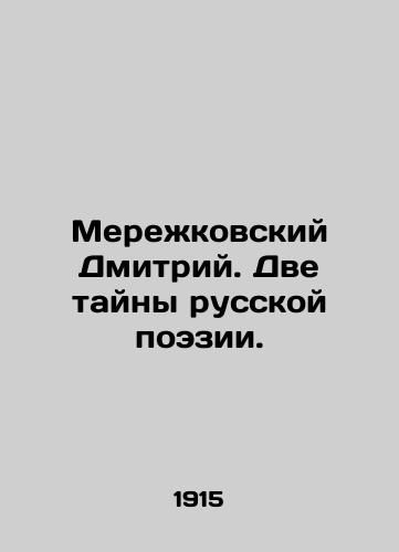 Merezhkovskiy Dmitriy. Dve tayny russkoy poezii./Dmitry Merezhkovsky. Two Secrets of Russian Poetry. In Russian (ask us if in doubt). - landofmagazines.com