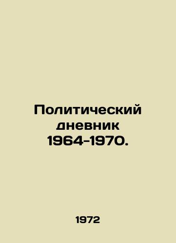 Politicheskiy dnevnik 1964-1970./Political Diary 1964-1970. In Russian (ask us if in doubt) - landofmagazines.com