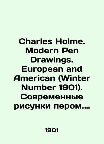 Charles Holme. Modern Pen Drawings. European and American (Winter Number 1901). Sovremennye risunki perom. Evropeyskiy i amerikanskiy (zimniy nomer 1901)./Charles Holme. Modern Pen Drawings. European and American (Winter Number 1901). Modern pen drawings. European and American (Winter Number 1901). In English (ask us if in doubt). - landofmagazines.com