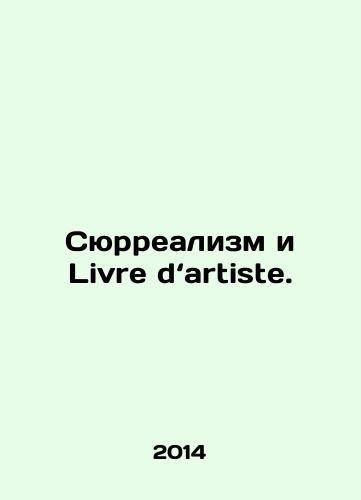 Syurrealizm i Livre d‘artiste./Surrealism and Livre dArtiste. In Russian (ask us if in doubt) - landofmagazines.com