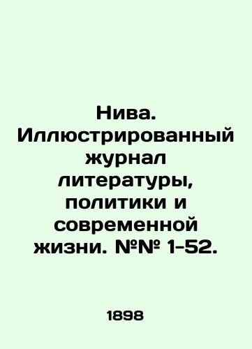 Niva. Illyustrirovannyy zhurnal literatury, politiki i sovremennoy zhizni. ## 1-52./Niva. Illustrated Journal of Literature, Politics, and Modern Life. # # 1-52. In Russian (ask us if in doubt) - landofmagazines.com