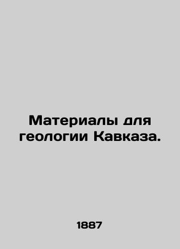 Materialy dlya geologii Kavkaza./Materials for Caucasus Geology. In Russian (ask us if in doubt). - landofmagazines.com