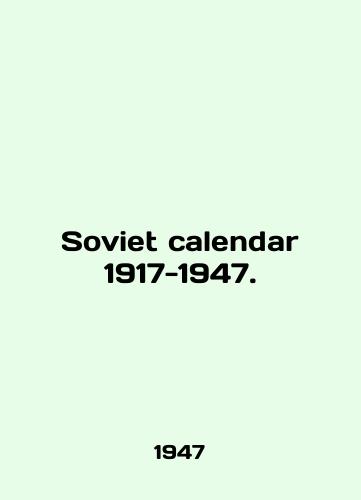 Soviet calendar 1917-1947./Soviet calendar 1917-1947. In English (ask us if in doubt) - landofmagazines.com