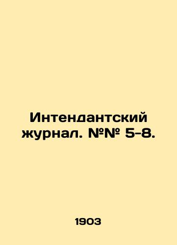 Intendantskiy zhurnal. ## 5-8./Intended Journal. # # 5-8. In Russian (ask us if in doubt). - landofmagazines.com