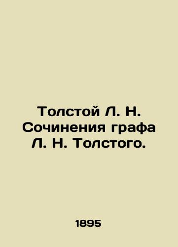 Tolstoy L. N. Sochineniya grafa L. N. Tolstogo./Tolstoy L. N. Works by Count L. N. Tolstoy. In Russian (ask us if in doubt) - landofmagazines.com