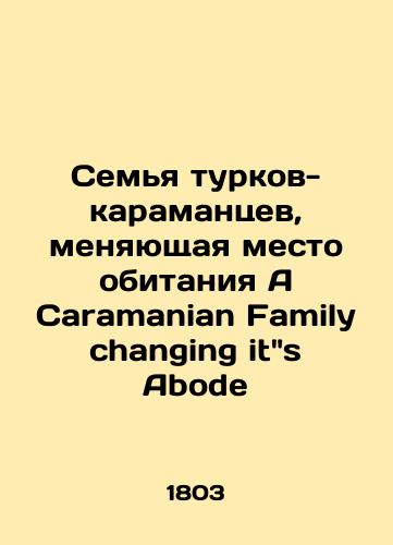 Sem'ya turkov-karamantsev, menyayushchaya mesto obitaniya A Caramanian Family changing its Abode/A Caramanian Family Changing It s Abode In Russian (ask us if in doubt). - landofmagazines.com