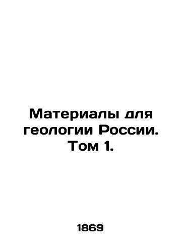 Materialy dlya geologii Rossii. Tom 1./Materials for Geology of Russia. Volume 1. In Russian (ask us if in doubt) - landofmagazines.com