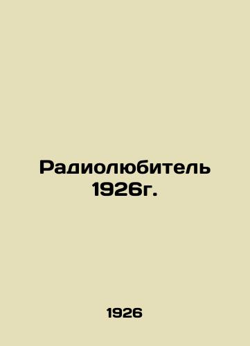 Radiolyubitel 1926g./Amateur Radio 1926. In Russian (ask us if in doubt) - landofmagazines.com