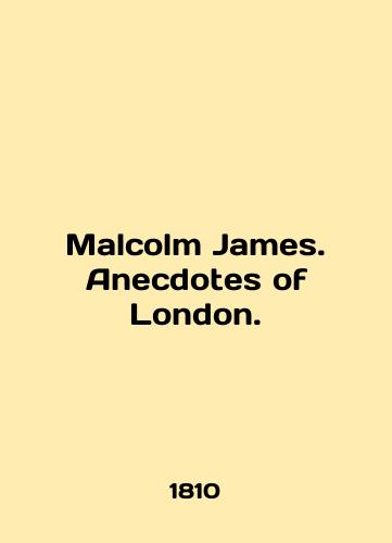 Malcolm James. Anesdotes of London./Malcolm James. Anesspots of London. In Russian (ask us if in doubt) - landofmagazines.com