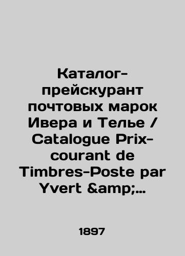 Katalog-preyskurant pochtovykh marok Ivera i Tele / Catalogue Prix-courant de Timbres-Poste par Yvert & Tellier./Catalog price list for Iver and Tellier stamps / Catalogue Prix-courant de Timbres-Poste par Ivert & amp; Tellier. In Russian (ask us if in doubt) - landofmagazines.com