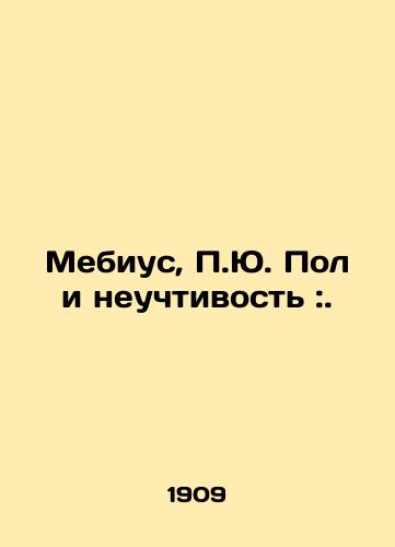 Mebius, P.Yu. Pol i neuchtivost:./Moebius, P.J. Paul and Discourteousness:. In Russian (ask us if in doubt) - landofmagazines.com