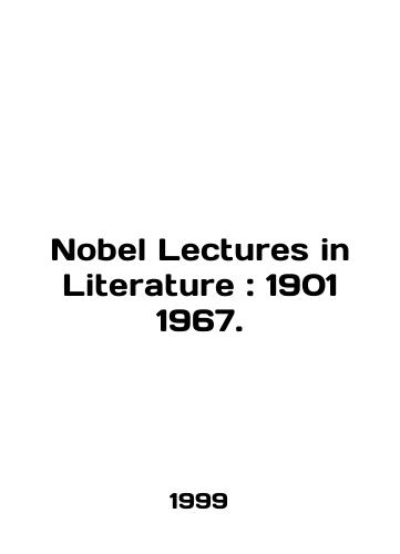 Nobel Lectures in Literature: 1901 1967./Nobel Lectures in Literature: 1901 1967. In English (ask us if in doubt). - landofmagazines.com