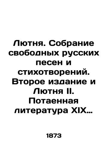 Lyutnya. Sobranie svobodnykh russkikh pesen i stikhotvoreniy. Vtoroe izdanie and Lyutnya II. Potaennaya literatura XIX stoletiya./Lyutnia. A collection of free Russian songs and poems. Second Edition and Lyutnia II. Secret Literature of the 19th Century. In Russian (ask us if in doubt). - landofmagazines.com