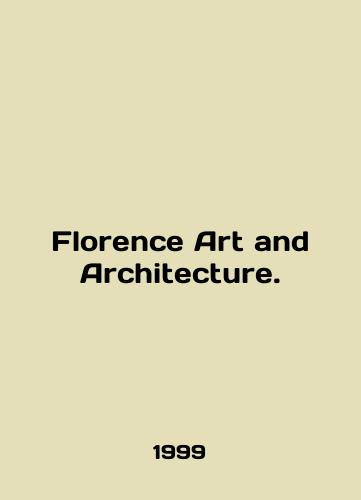 Florence Art and Architecture./Florence Art and Architecture. In English (ask us if in doubt) - landofmagazines.com