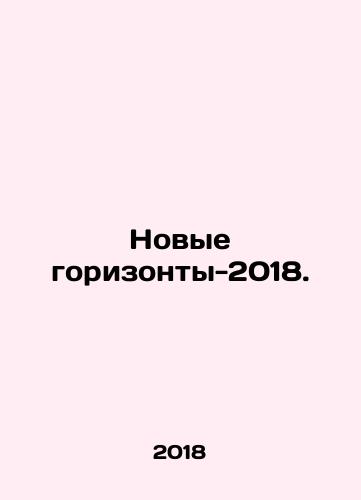 Novye gorizonty-2018./ew Horizons 2018 In Russian (ask us if in doubt) - landofmagazines.com