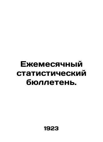 Ezhemesyachnyy statisticheskiy byulleten./onthly Bulletin of Statistics In Russian (ask us if in doubt). - landofmagazines.com