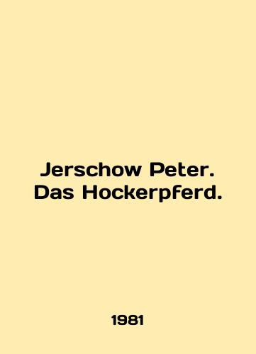 Jerschow Peter. Das Hockerpferd./Jerschow Peter. Das Hockerpferd. In German (ask us if in doubt). - landofmagazines.com