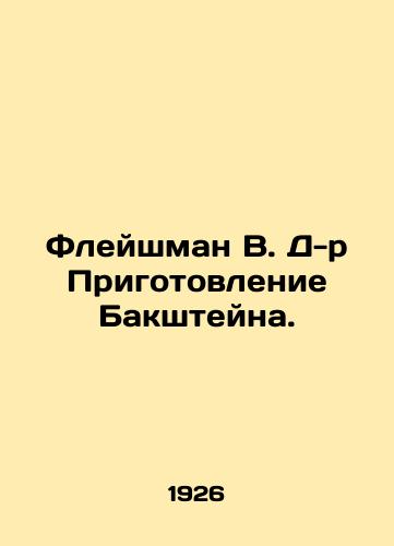 Fleyshman V. D-r Prigotovlenie Bakshteyna./Fleischmann W. Dr. Backsteins Preparation. In Russian (ask us if in doubt) - landofmagazines.com