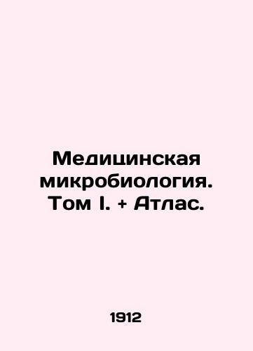 Meditsinskaya mikrobiologiya. Tom I. + Atlas./Medical Microbiology. Volume I. + Atlas. In Russian (ask us if in doubt) - landofmagazines.com