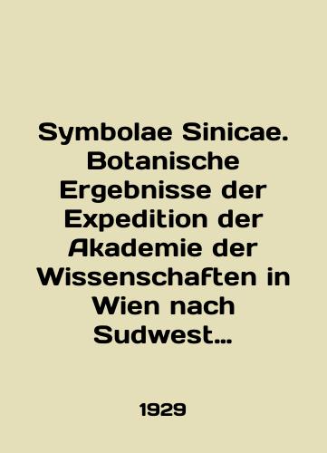 Symbolae Sinicae. Botanische Ergebnisse der Expedition der Akademie der Wissenschaften in Wien nach Sudwest China 19141918. In Sieben Teilen. (2 konvolyuta)./Symbolae Sinicae. Botanische Ergebnisse der Expedition der Akademie der Wissenschaften in Wien nach Sudwest China 19141918. In Sieben Teilen. (2 Convolutes). In Russian (ask us if in doubt). - landofmagazines.com