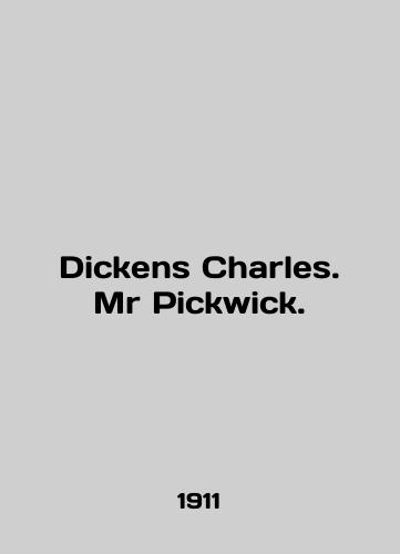 Dickens Charles. Mr Pickwick./Dickens Charles. Mr Pickwick. In English (ask us if in doubt) - landofmagazines.com