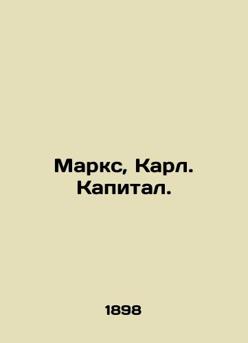Marks, Karl. Kapital./Marx, Karl. Capital. In Russian (ask us if in doubt). - landofmagazines.com