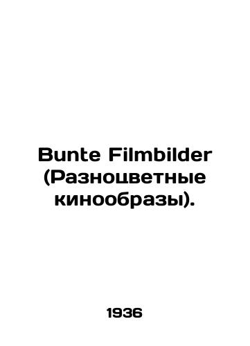 Bunte Filmbilder (Raznotsvetnye kinoobrazy)./Bunte Filmbilder. In Russian (ask us if in doubt). - landofmagazines.com