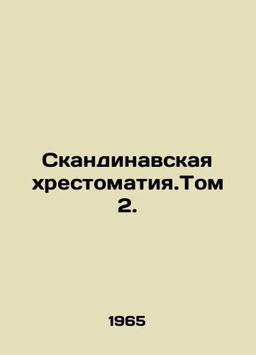 Skandinavskaya khrestomatiya.Tom 2./Scandinavian History.Vol. 2. In Russian (ask us if in doubt). - landofmagazines.com
