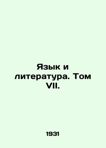 Yazyk i literatura. Tom VII./Language and Literature. Volume VII. In Russian (ask us if in doubt) - landofmagazines.com