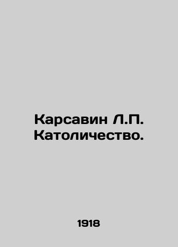 Karsavin L.P. Katolichestvo./Karsavin L.P. Catholicism. In Russian (ask us if in doubt). - landofmagazines.com