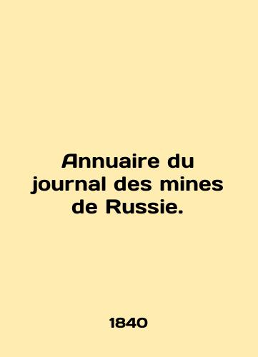 Annuaire du journal des mines de Russie./Annuaire du journal des mines de Russie. In English (ask us if in doubt) - landofmagazines.com