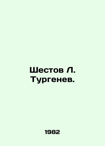Shestov L. Turgenev./Shestov L. Turgenev. In Russian (ask us if in doubt) - landofmagazines.com