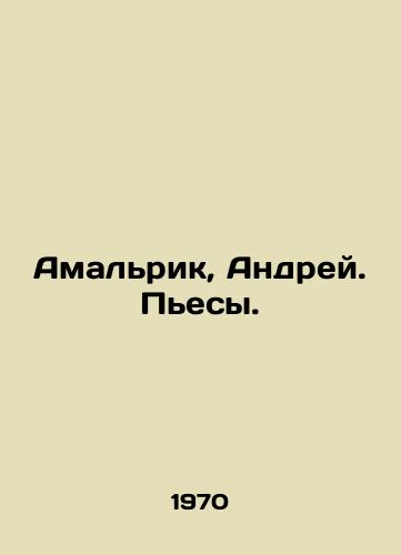 Amalrik, Andrey. Pesy./Amalric, Andrei. Plays. In Russian (ask us if in doubt). - landofmagazines.com