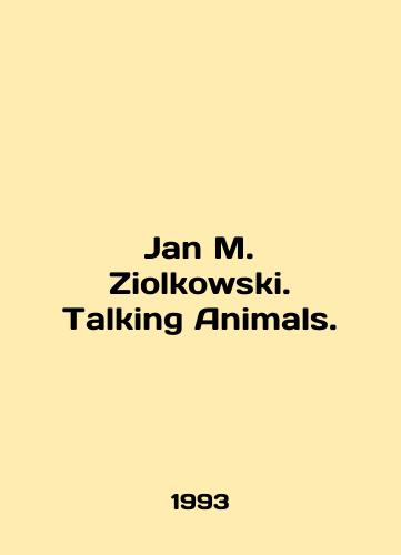 Jan M. Ziolkowski. Talking Animals./Jan M. Ziolkowski. Talking Animals. In English (ask us if in doubt). - landofmagazines.com