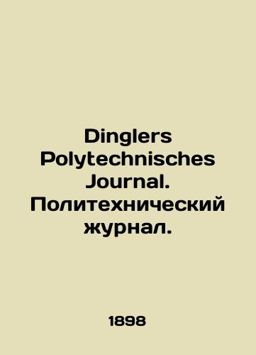 Dinglers Polytechnisches Journal. Politekhnicheskiy zhurnal./Dinglers Polytechnisches Journal. Polytechnic Journal. In Russian (ask us if in doubt). - landofmagazines.com