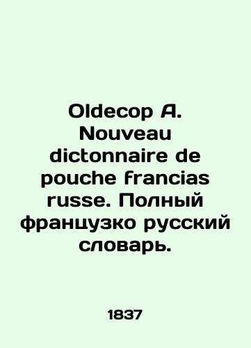 Oldecop A. Nouveau dictonnaire de pouche francias russe. Polnyy frantsuzko russkiy slovar./Oldecop A. Nouveau dictonnaire de pouche francias anglais. Complete French-Russian Dictionary. In Russian (ask us if in doubt). - landofmagazines.com