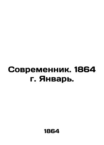 Sovremennik. 1864 g. Yanvar./Sovremennik. 1864. January. In Russian (ask us if in doubt) - landofmagazines.com