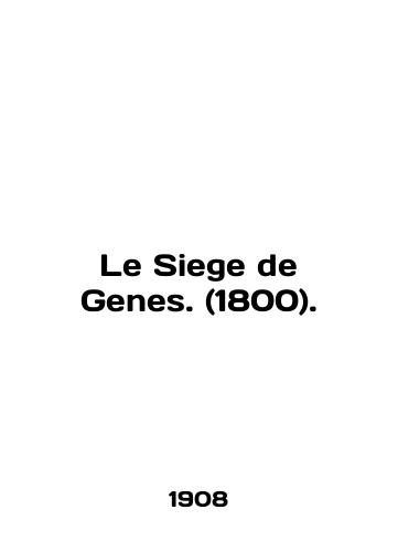 Le Siege de Genes. (1800)./Le Siege de Genes. (1800). In Russian (ask us if in doubt). - landofmagazines.com