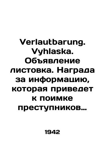 Verlautbarung. Vyhlaska. Obyavlenie listovka. Nagrada za informatsiyu, kotoraya privedet k poimke prestupnikov napavshikh na Reynkharda Geydrikha 27 maya 1942 goda./Verlautbarung. Vyhlaska. Announcement leaflet. A reward for information leading to the capture of the criminals who attacked Reinhard Heydrich on May 27, 1942. In Russian (ask us if in doubt). - landofmagazines.com