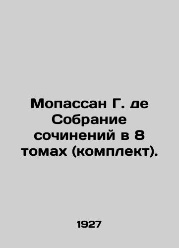 Mopassan G. de Sobranie sochineniy v 8 tomakh (komplekt)./Maupassant G. de Collection of Works in 8 Volumes (Set). In Russian (ask us if in doubt). - landofmagazines.com
